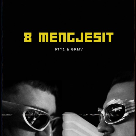 8 Mengjesit ft. GRMV | Boomplay Music