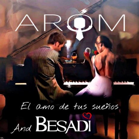 El Amo de Tus Sueños ft. BESADI | Boomplay Music