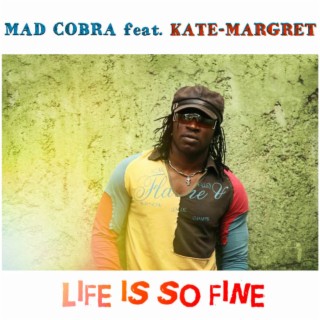 Life Is so Fine (feat. Kate-Margret)