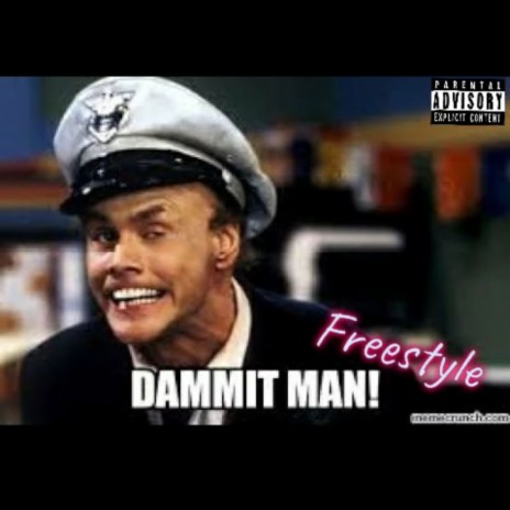 Dammit Man (Freestyle) | Boomplay Music