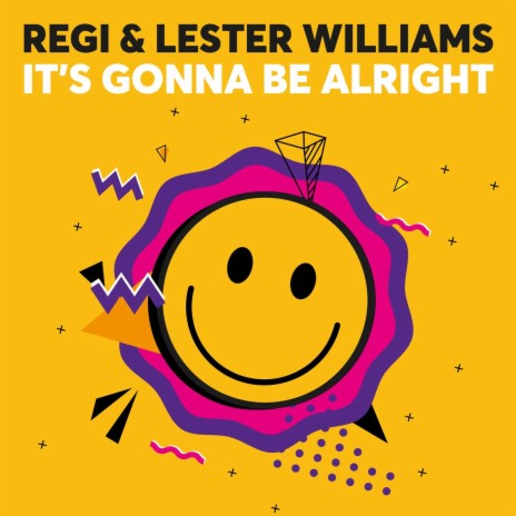 It’s Gonna Be Alright ft. Lester WIlliams | Boomplay Music