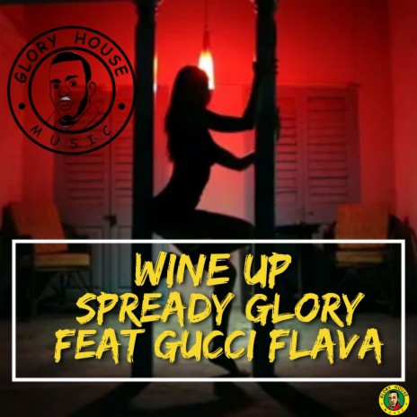 Wine Up ft. Gucci Flava | Boomplay Music