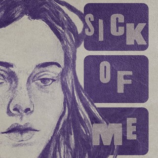 Sick of Me lyrics | Boomplay Music