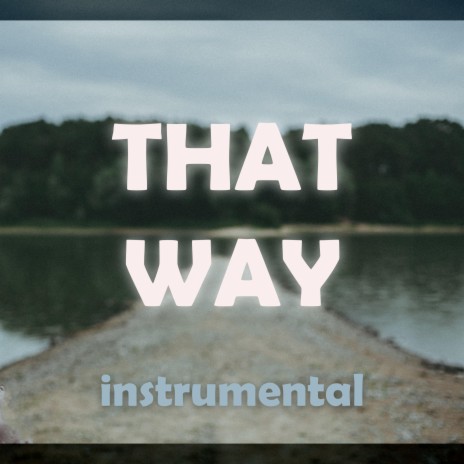 That Way (Instrumental Version)