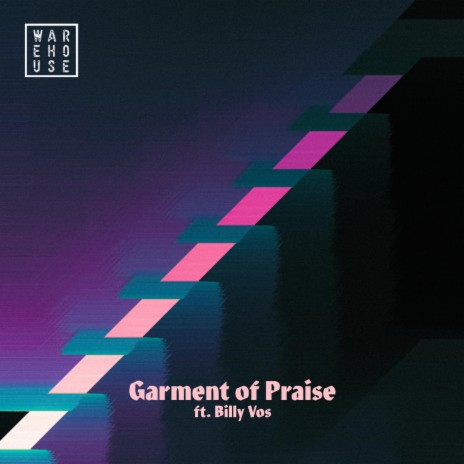 Garment Of Praise ft. Billy Vos | Boomplay Music