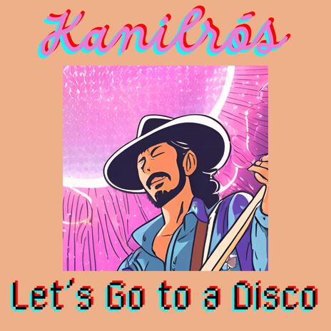 Let's Go to a Disco | Boomplay Music