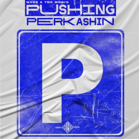 Pushing Perkashin ft. TNK MusiQ | Boomplay Music