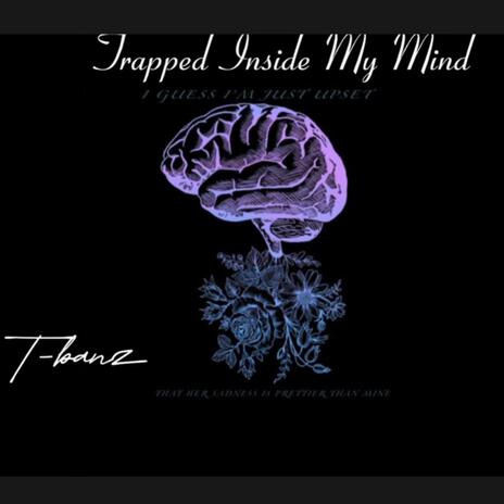 Trapped Inside My Mind | Boomplay Music