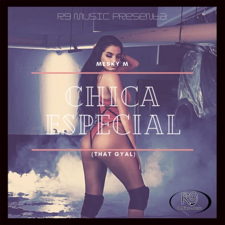 Chica Especial | Boomplay Music
