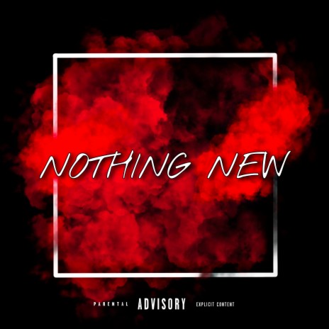 Nothing New ft. Noxious | Boomplay Music