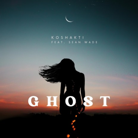 Ghost ft. Sean Wade | Boomplay Music