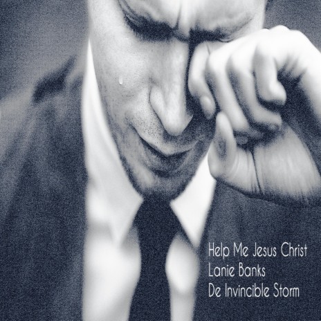 Help Me Jesus Christ ft. De Invincible Storm | Boomplay Music