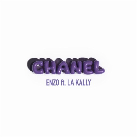 Chanel ft. La Kally | Boomplay Music