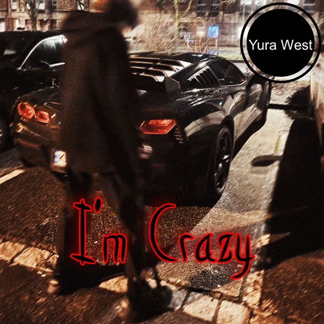 I'm Crazy | Boomplay Music