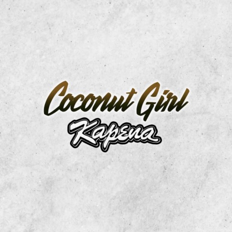 Coconut Girl | Boomplay Music