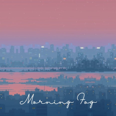 Morning Fog | Boomplay Music