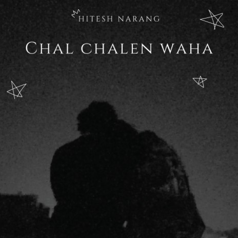 Chal Chalen Waha | Boomplay Music