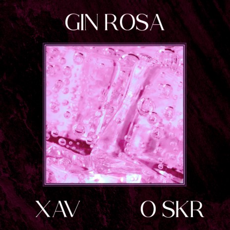 gin rosa ft. O SKR | Boomplay Music