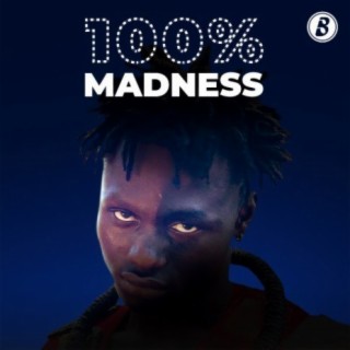 100% Madness | Boomplay Music