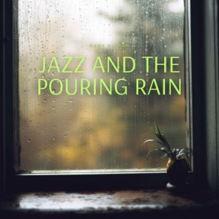 Jazz and the Pouring Rain: Soothing Tunes for Stress Relief