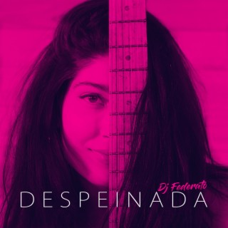 Despeinada lyrics | Boomplay Music