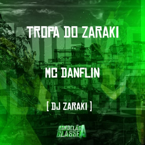 Tropa do Zaraki ft. DJ Zaraki | Boomplay Music