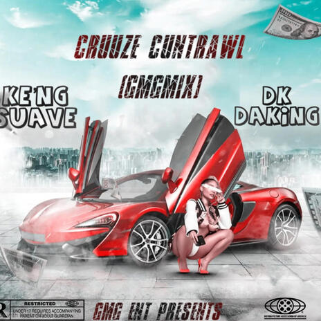 Cruuze Cuntrawl (GMGMIX) ft. DkDaKing | Boomplay Music