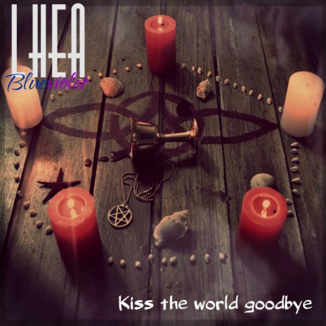 Kiss the World Goodbye | Boomplay Music