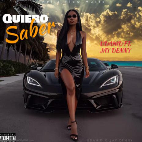 Quiero Saber ft. Jay Denny | Boomplay Music