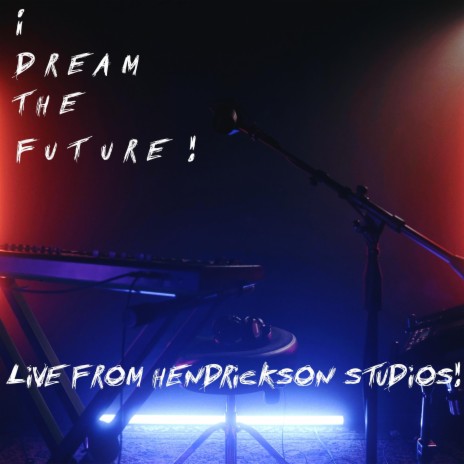 DON'T OPEN YOUR EYES! (LIVE FROM HENDRICKSON STUDIOS!) | Boomplay Music