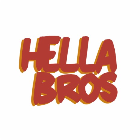 HELLA BROS | Boomplay Music