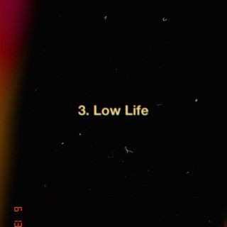 Low Life lyrics | Boomplay Music
