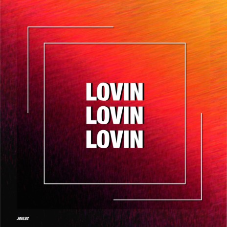 Lovin | Boomplay Music