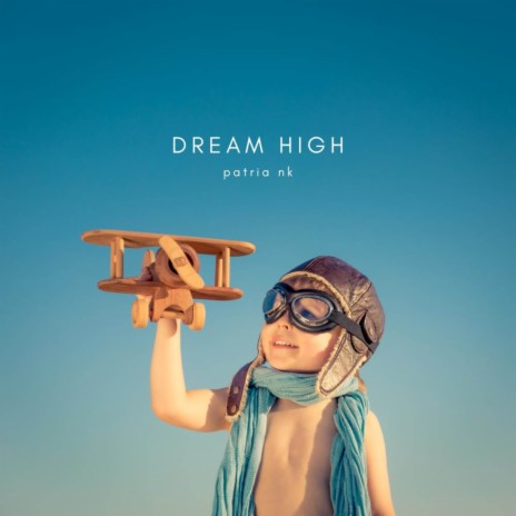 Dream High | Boomplay Music