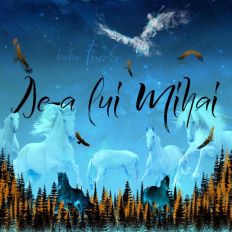 De-a lui Mihai | Boomplay Music