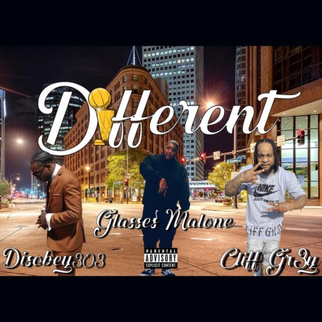 Different ft. Cliff Gr3y & Glasses Malone | Boomplay Music