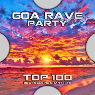 Goa Rave Party Top 100 Best Selling Chart Hits