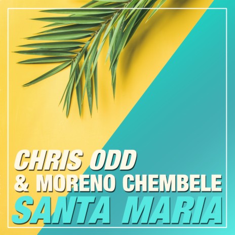 Santa Maria (Extended Mix) ft. Moreno Chembele | Boomplay Music