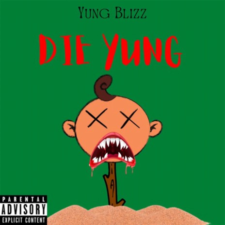 Die Yung | Boomplay Music