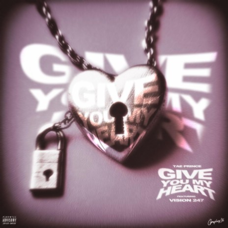 Give You My Heart ft. Tae Prince | Boomplay Music