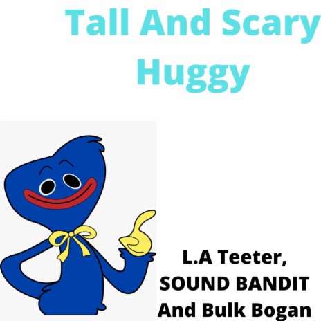 Tall And Scary Huggy ft. SOUND BANDIT & DJSleepyHooves