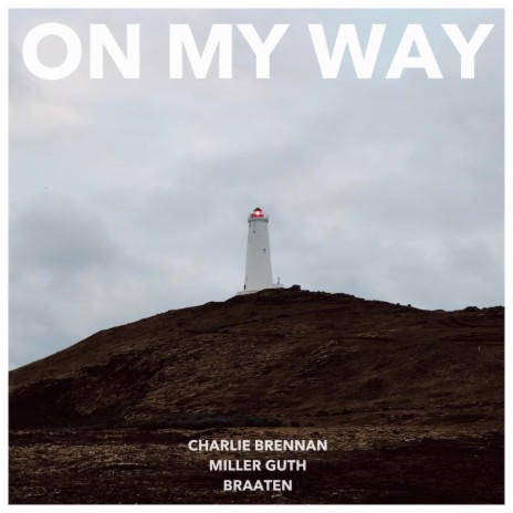 On My Way ft. Braaten & Miller Guth | Boomplay Music