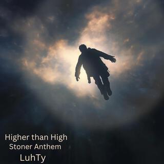 Higher than High (Stoner Anthem)