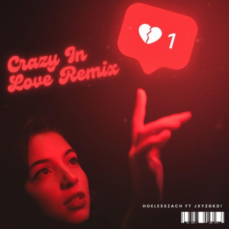 Crazy In Love (Clean Remix) ft. jxy2gkd | Boomplay Music