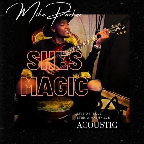 She's Magic (Acoustic Version) | Boomplay Music