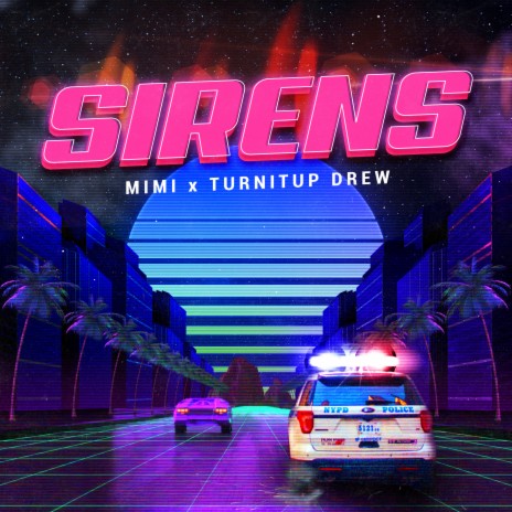 Sirens ft. Turnitup Drew & Marz | Boomplay Music