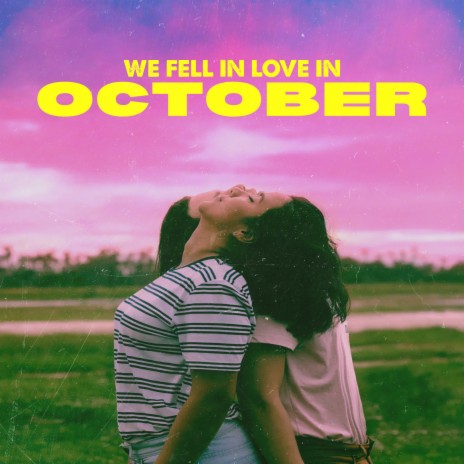 We Fell in Love in October | Boomplay Music