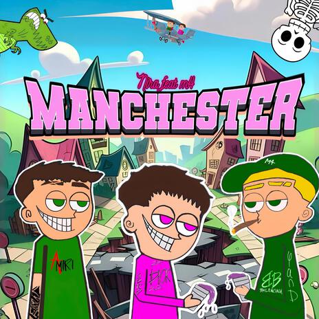 MANCHESTER ft. M4 | Boomplay Music