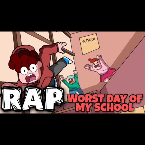 Worst day school (Rap) | Boomplay Music