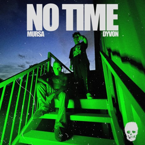 NO TIME ft. Dyvon | Boomplay Music